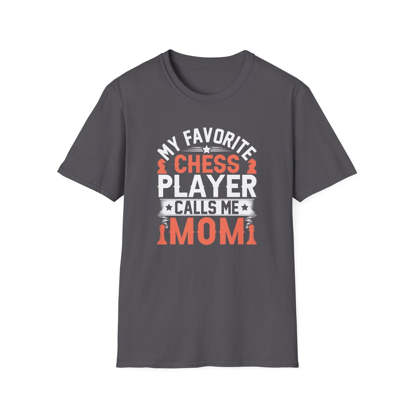 My Favorite Chess Player Calls me Mom T-Shirt