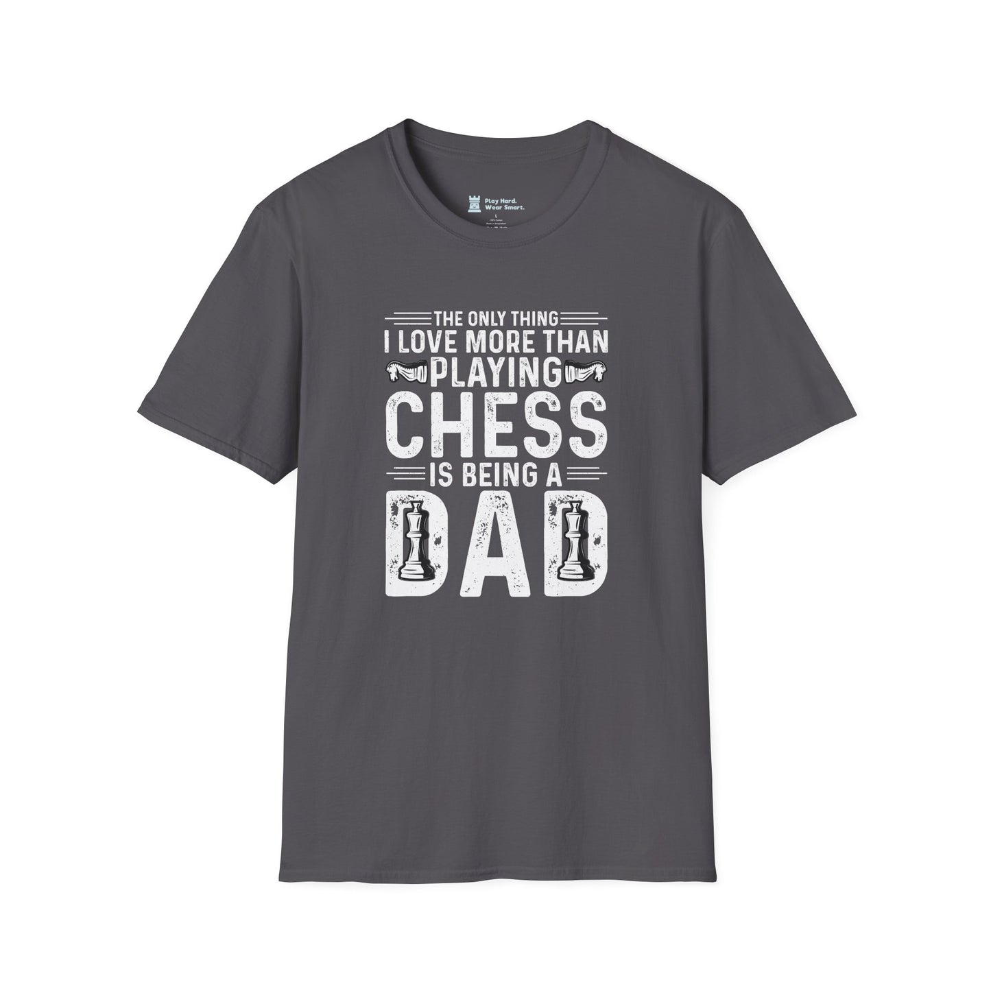 The Only Thing I Love More Than Chess Is Being a Dad T-Shirt