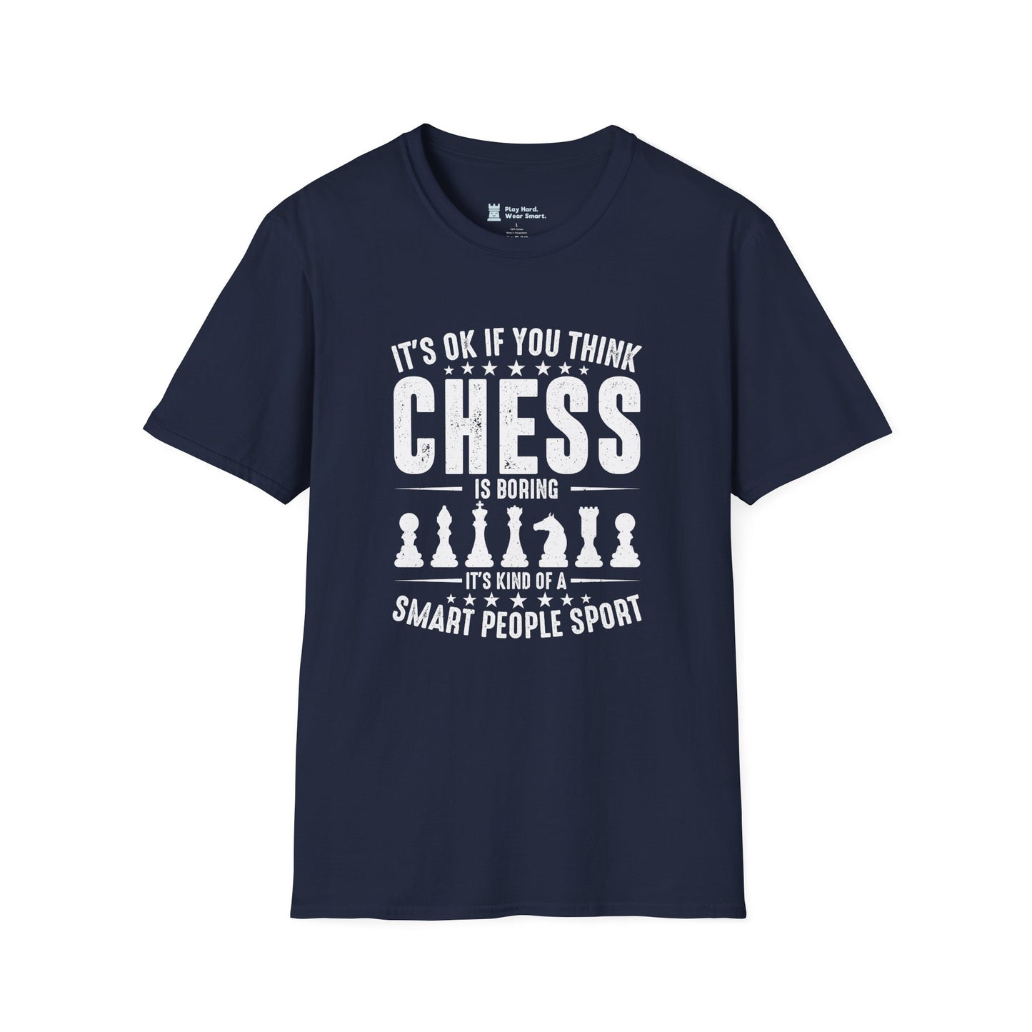 It's OK if you think Chess is boring T-Shirt