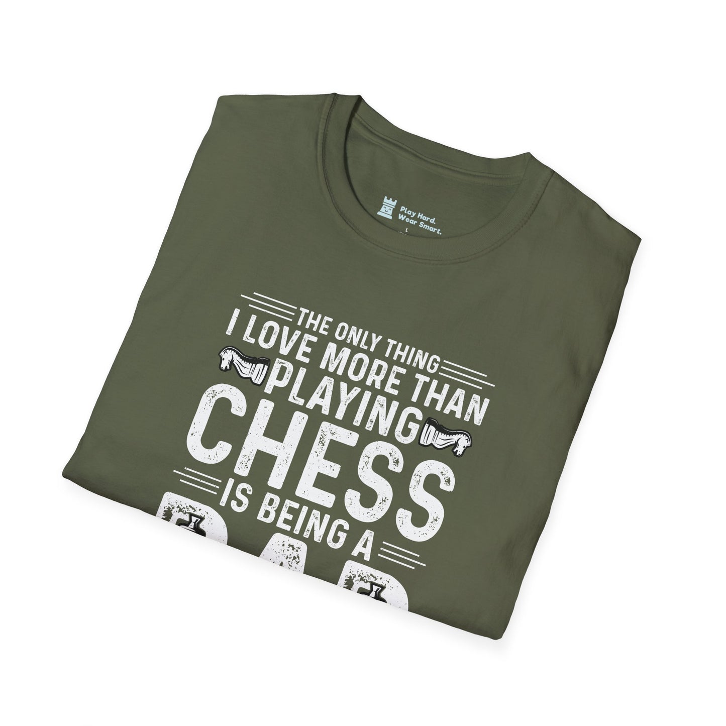 The Only Thing I Love More Than Chess Is Being a Dad T-Shirt