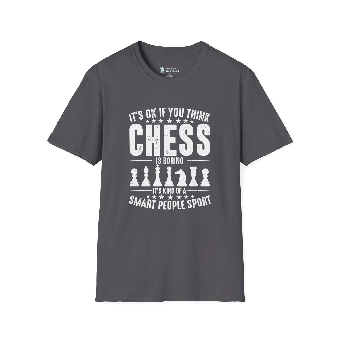 It's OK if you think Chess is boring T-Shirt