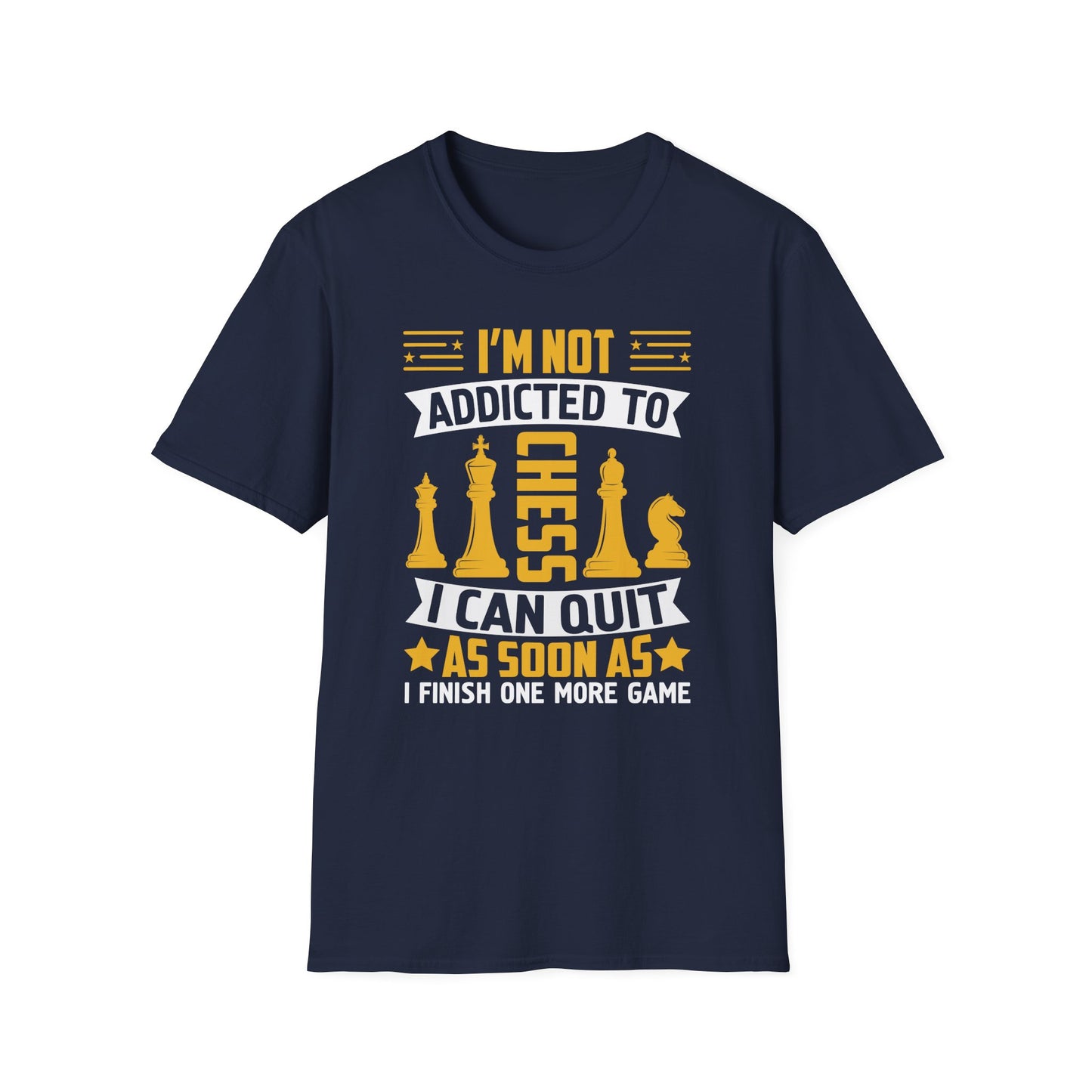 I'm Not Addicted to Chess T-shirt