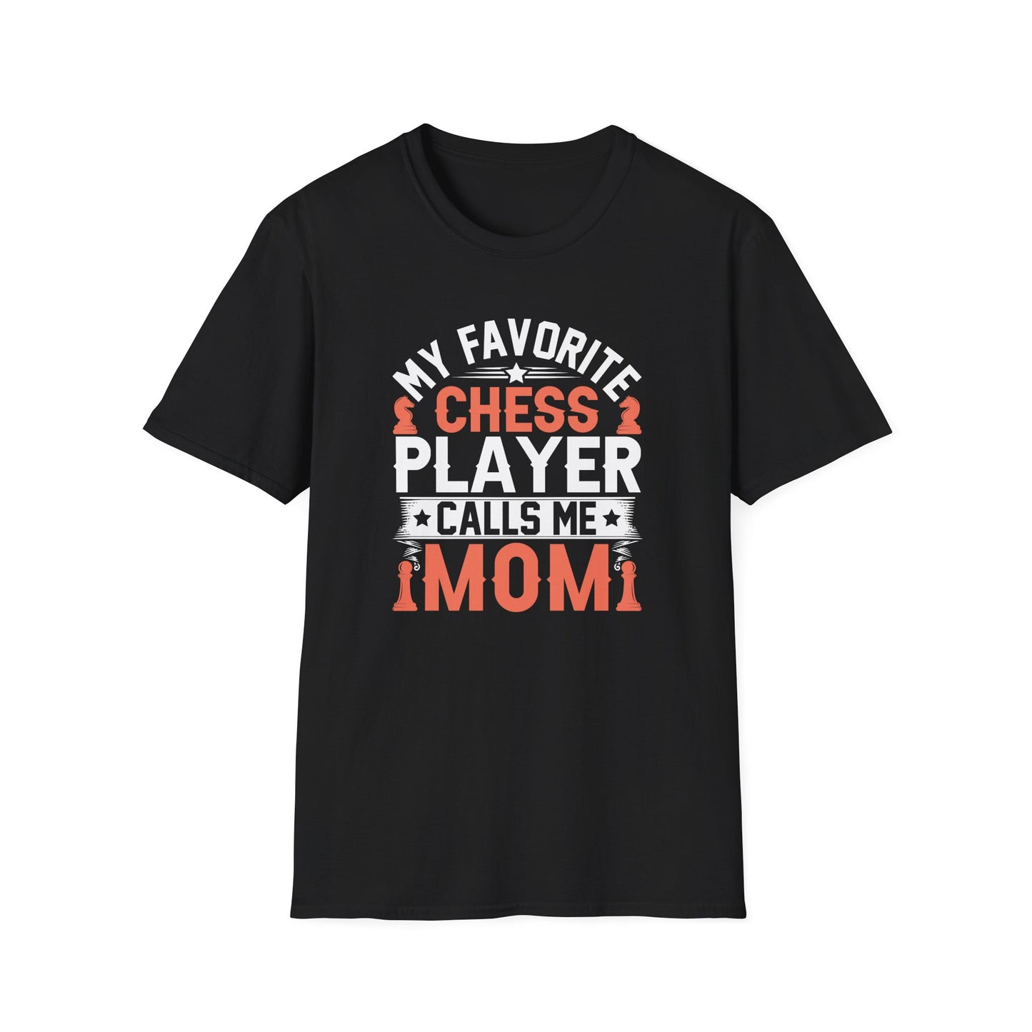 My Favorite Chess Player Calls me Mom T-Shirt