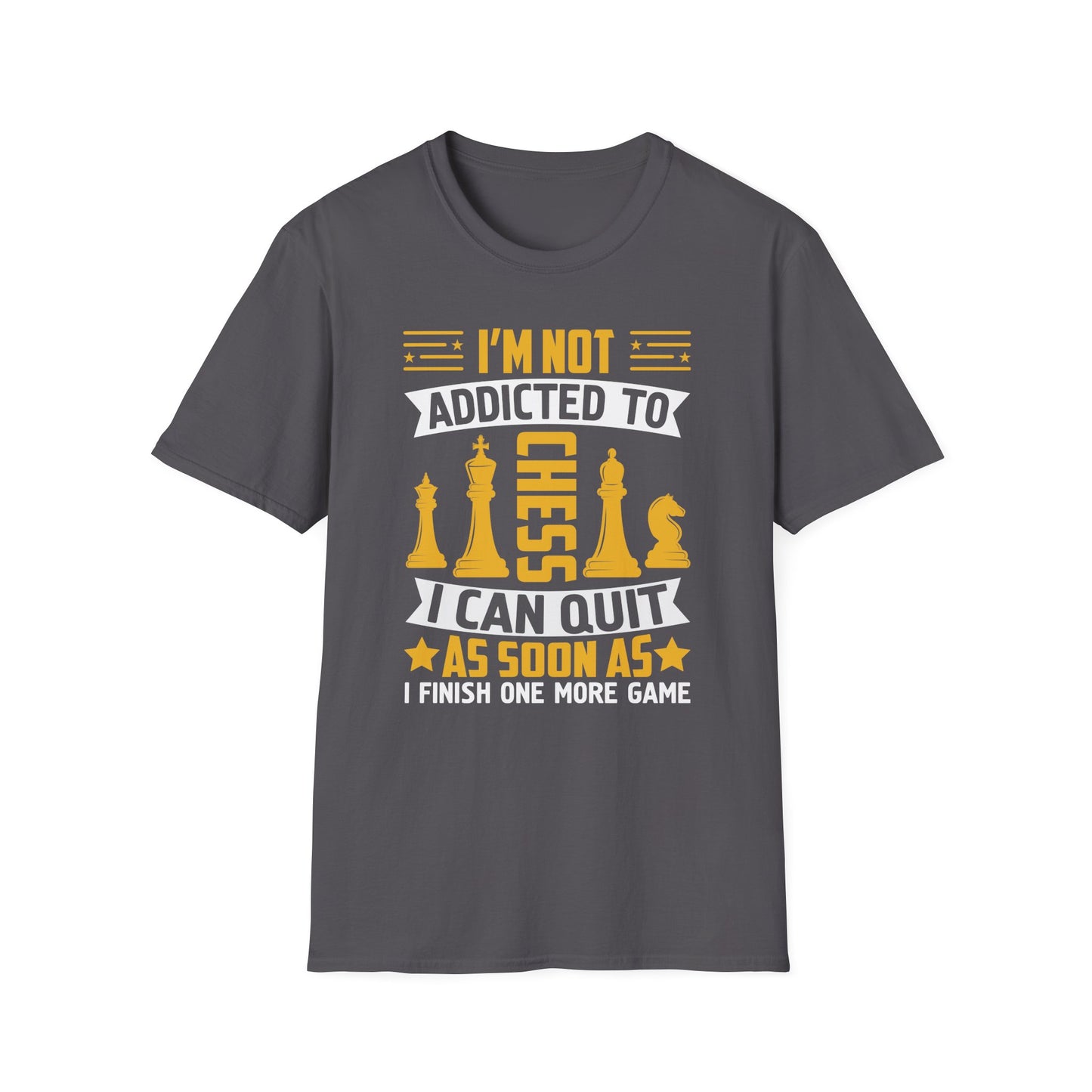 I'm Not Addicted to Chess T-shirt