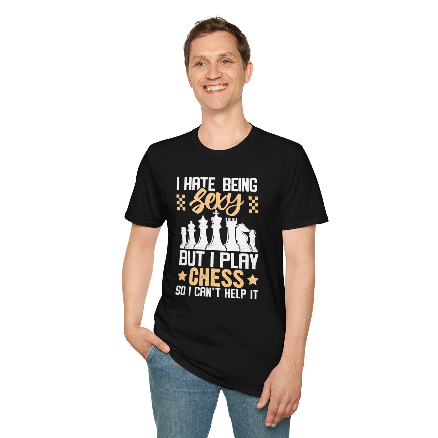 I Hate Being Sexy But I Play Chess T-shirt