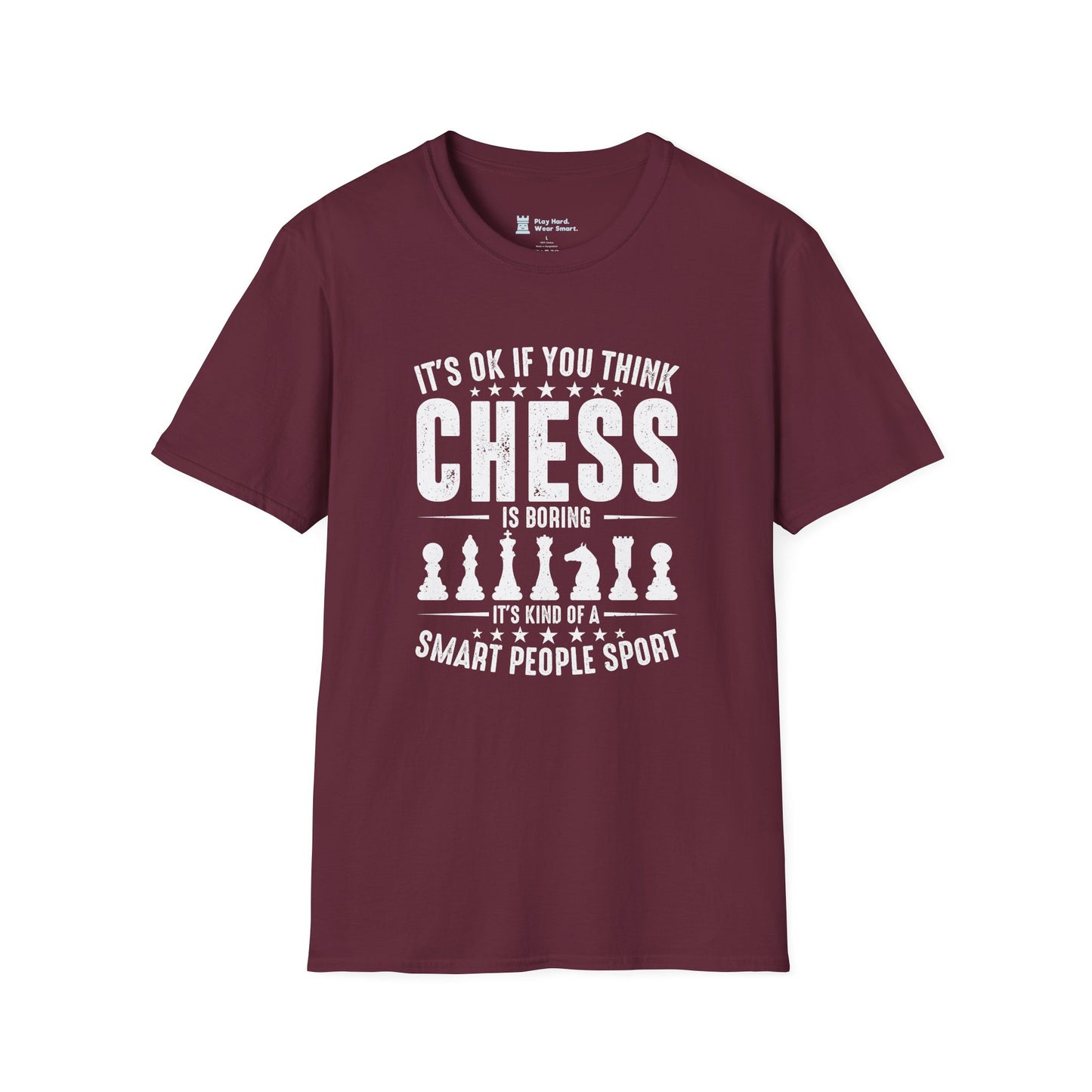 It's OK if you think Chess is boring T-Shirt