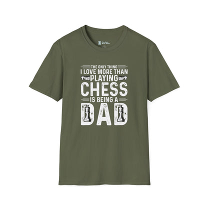 The Only Thing I Love More Than Chess Is Being a Dad T-Shirt