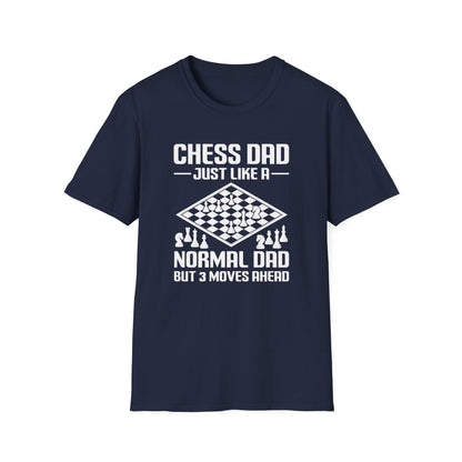 Chess Dad Just Like a Normal Dad but 3 Moves Ahead T-Shirt
