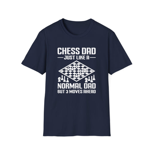 Chess Dad Just Like a Normal Dad but 3 Moves Ahead T-Shirt