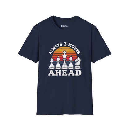 Always 3 Moves Ahead T-Shirt