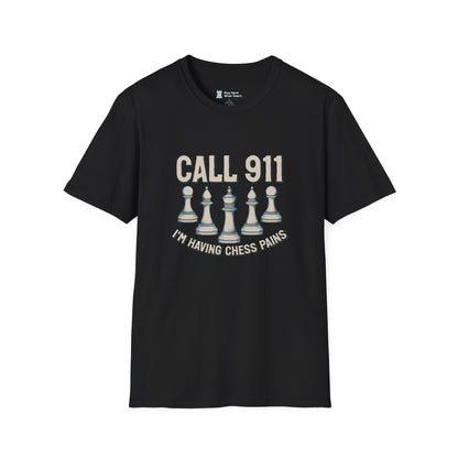 Call 911 I'm Having Chess Pains T-Shirt