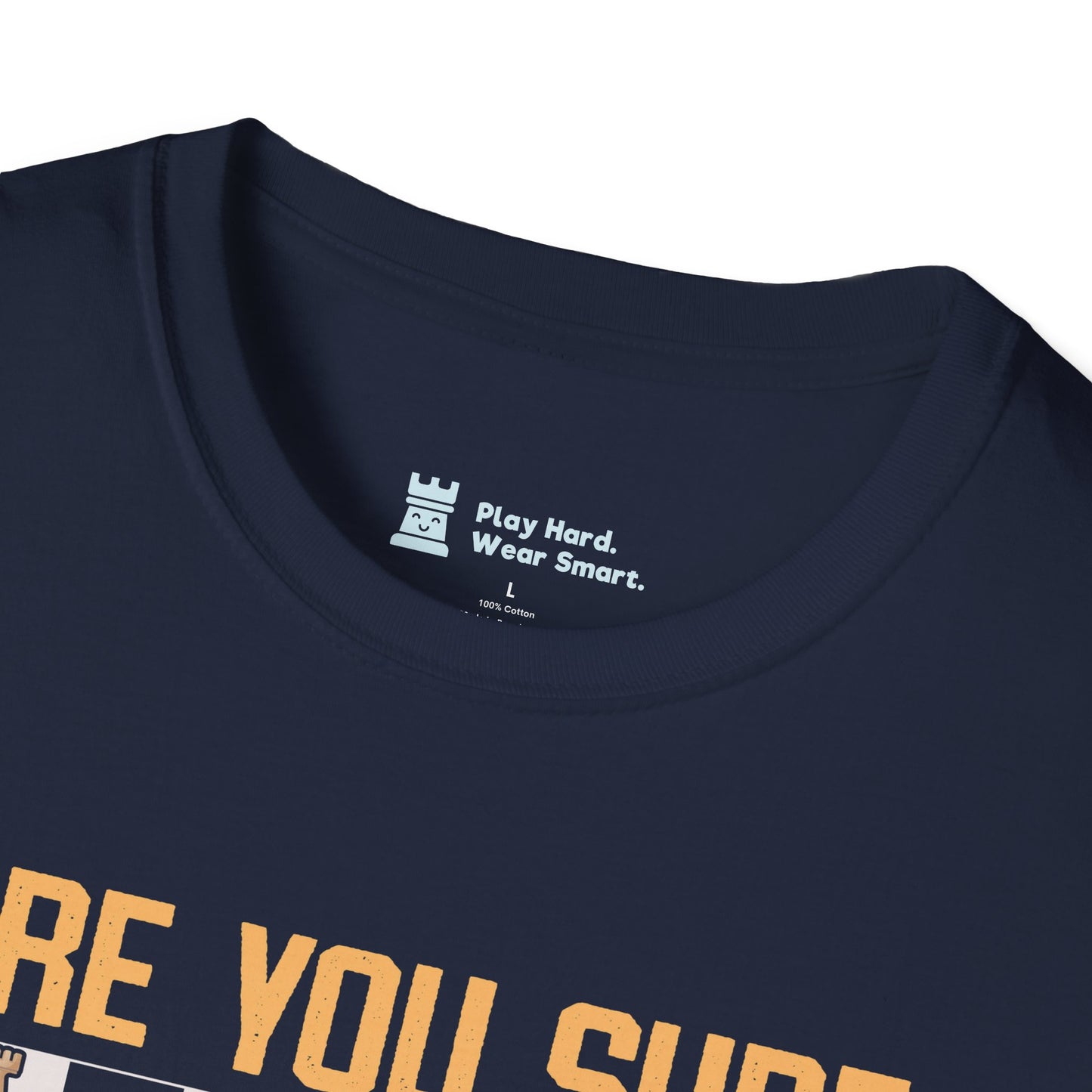 Are you sure about that move? T-Shirt