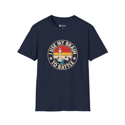 I Use my Brain to Battle T-Shirt