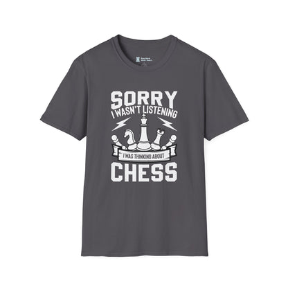 Sorry I was Thinking about Chess T-Shirt