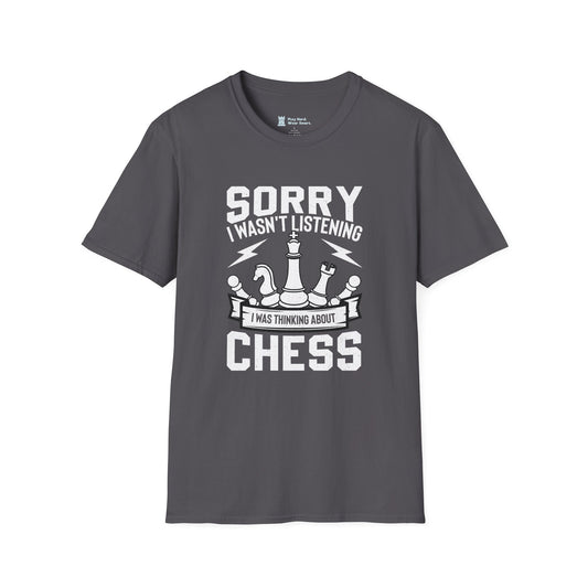 Sorry I was Thinking about Chess T-Shirt