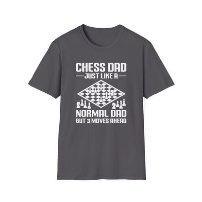Chess Dad Just Like a Normal Dad but 3 Moves Ahead T-Shirt