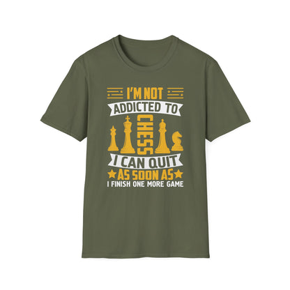 I'm Not Addicted to Chess T-shirt