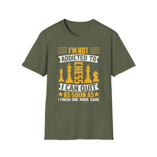 I'm Not Addicted to Chess T-shirt