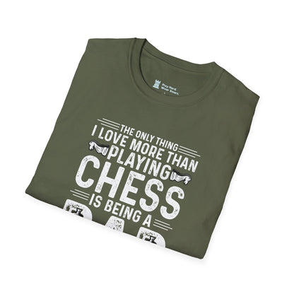 The Only Thing I Love More Than Chess Is Being a Dad T-Shirt