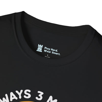 Always 3 Moves Ahead T-Shirt