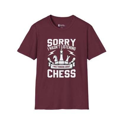 Sorry I was Thinking about Chess T-Shirt