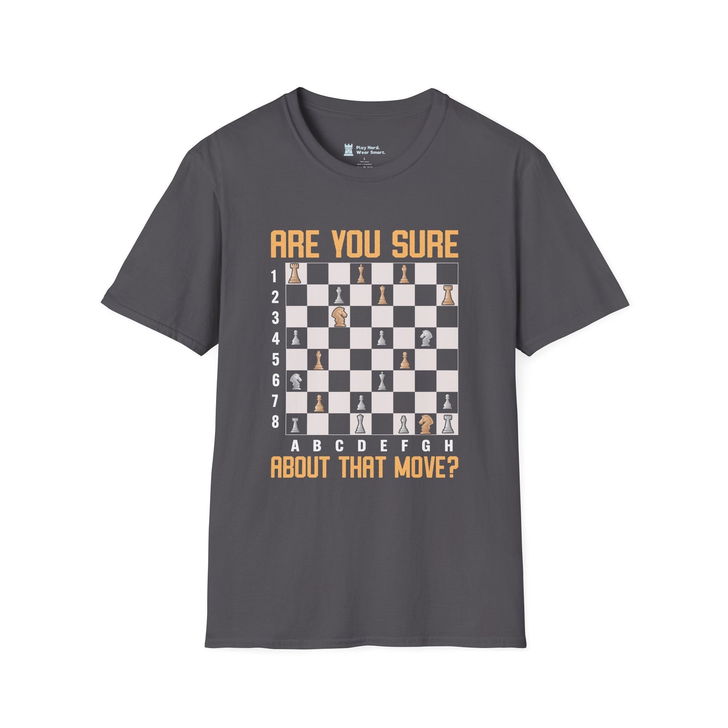 Are you sure about that move? T-Shirt
