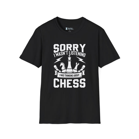 Sorry I was Thinking about Chess T-Shirt