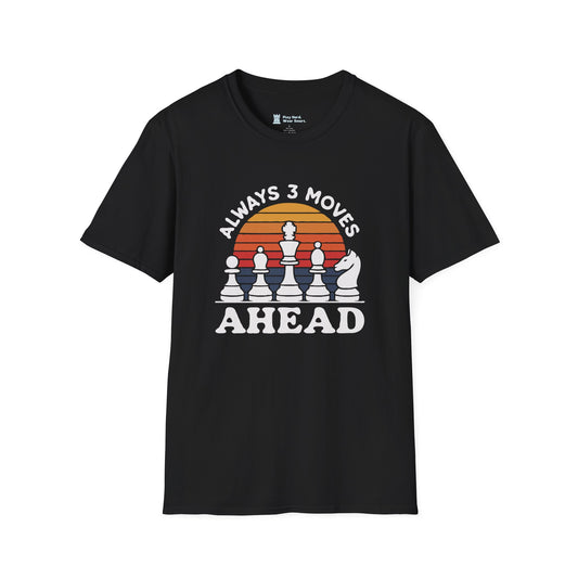 Always 3 Moves Ahead T-Shirt