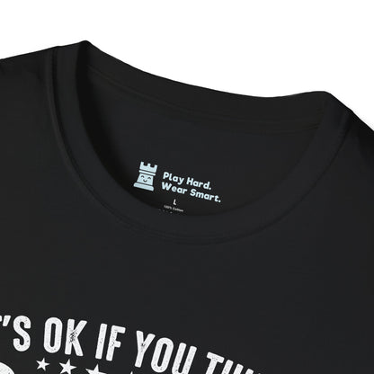 It's OK if you think Chess is boring T-Shirt