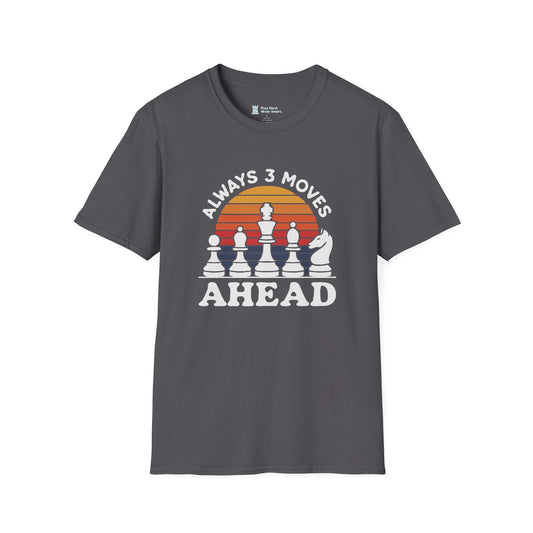 Always 3 Moves Ahead T-Shirt