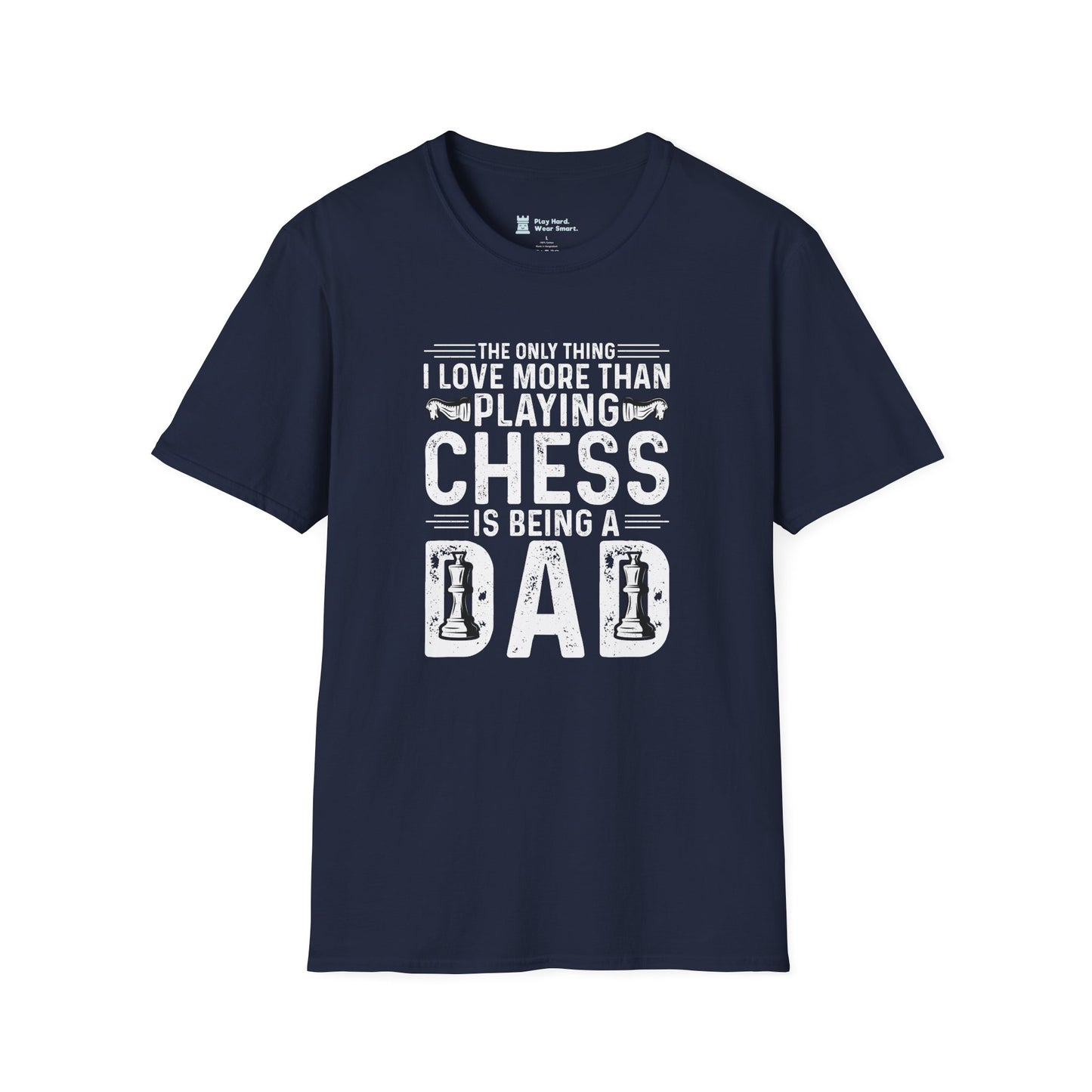 The Only Thing I Love More Than Chess Is Being a Dad T-Shirt