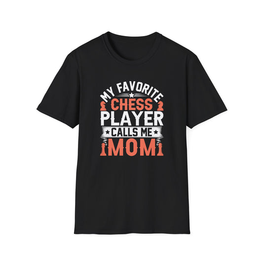 My Favorite Chess Player Calls me Mom T-Shirt