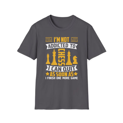I'm Not Addicted to Chess T-shirt