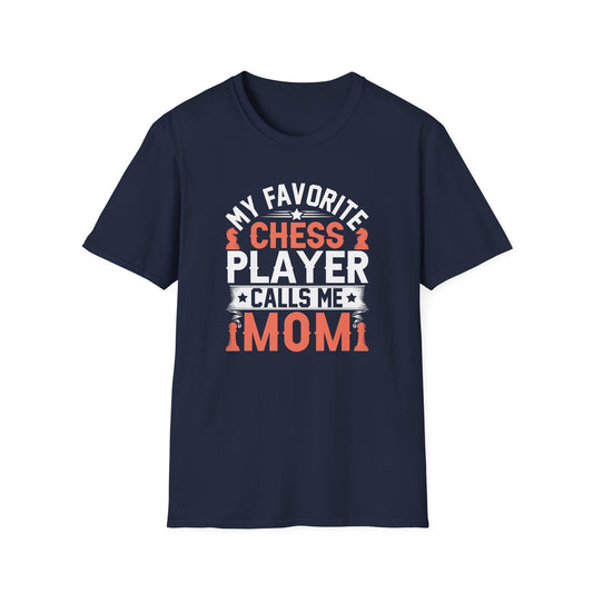 My Favorite Chess Player Calls me Mom T-Shirt