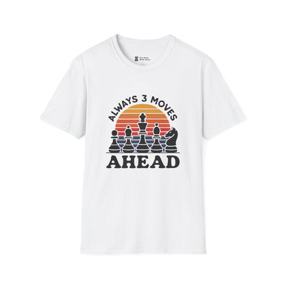 Always 3 Moves Ahead T-Shirt
